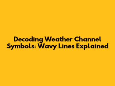 Decoding Weather Channel Symbols: Wavy Lines Explained