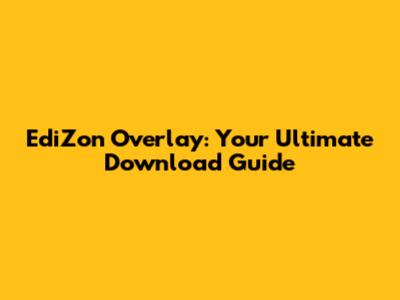 EdiZon Overlay: Your Ultimate Download Guide