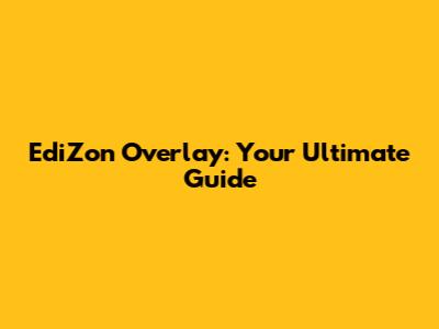 EdiZon Overlay: Your Ultimate Guide