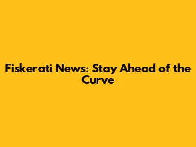 Fiskerati News: Stay Ahead of the Curve