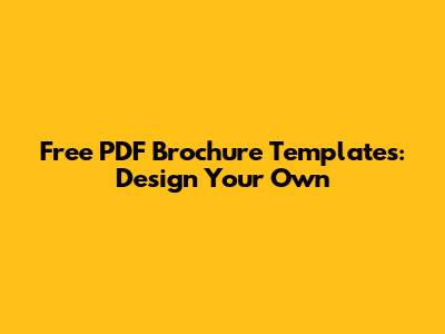 Free PDF Brochure Templates: Design Your Own