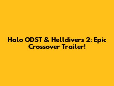 Halo ODST & Helldivers 2: Epic Crossover Trailer!