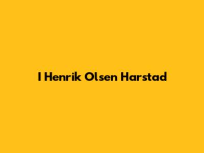 I Henrik Olsen Harstad