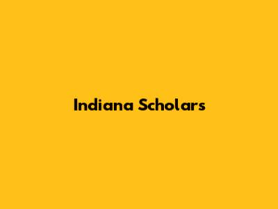 Indiana Scholars