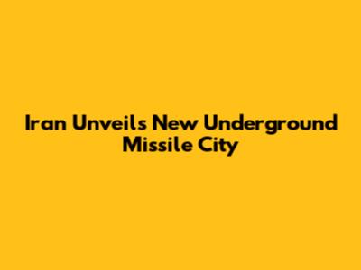 Iran Unveils New Underground Missile City