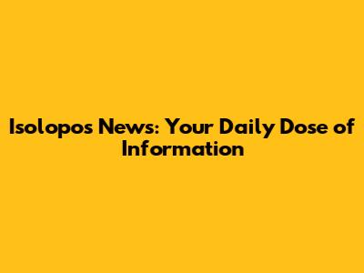 Isolopos News: Your Daily Dose of Information