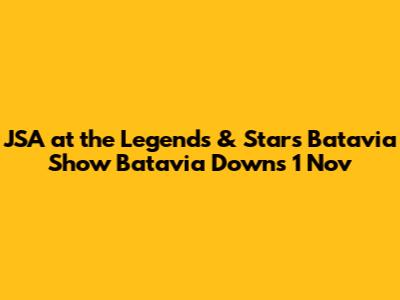 JSA at the Legends & Stars Batavia Show Batavia Downs 1 Nov