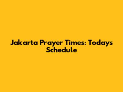 Jakarta Prayer Times: Today's Schedule