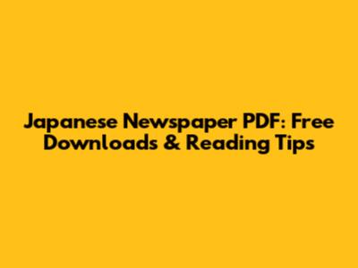 Japanese Newspaper PDF: Free Downloads & Reading Tips