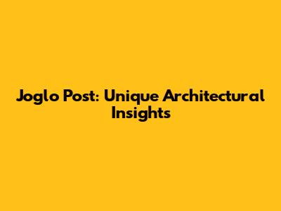 Joglo Post: Unique Architectural Insights