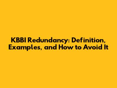 KBBI Redundancy: Definition, Examples, and How to Avoid It