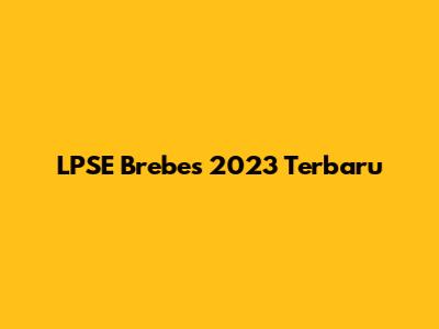 LPSE Brebes 2023 Terbaru