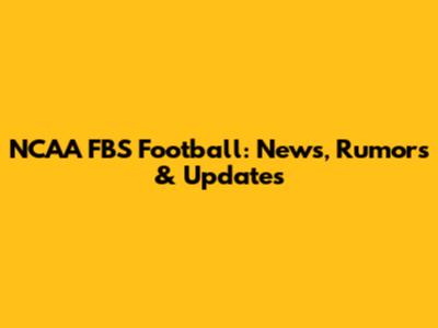 NCAA FBS Football: News, Rumors & Updates