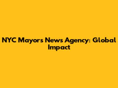 NYC Mayor's News Agency: Global Impact