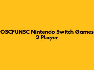 OSCFUNSC Nintendo Switch Games 2 Player