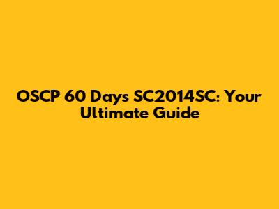 OSCP 60 Days SC2014SC: Your Ultimate Guide