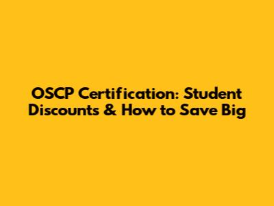 OSCP Certification: Student Discounts & How to Save Big
