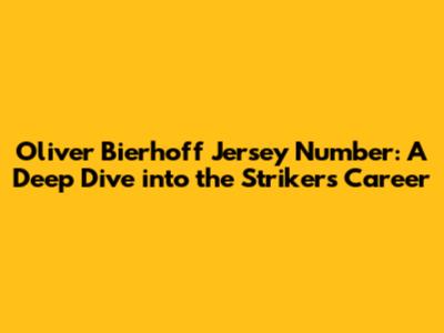 Oliver Bierhoff Jersey Number: A Deep Dive into the Striker's Career