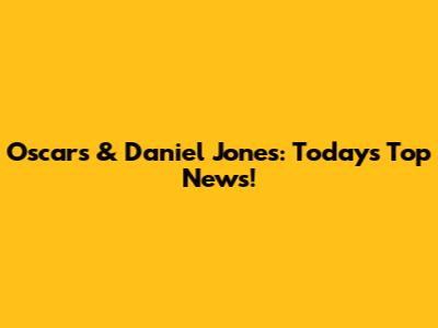 Oscars & Daniel Jones: Today's Top News!