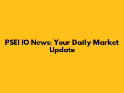 PSEI IO News: Your Daily Market Update