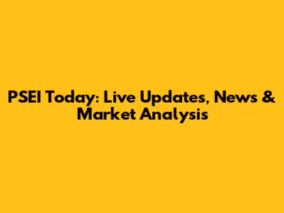PSEI Today: Live Updates, News & Market Analysis