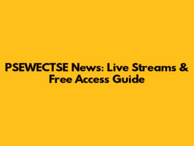PSEWECTSE News: Live Streams & Free Access Guide