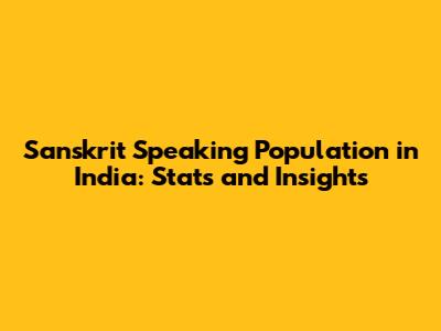 Sanskrit Speaking Population in India: Stats and Insights