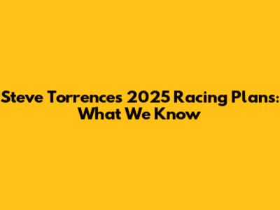 Steve Torrence's 2025 Racing Plans: What We Know