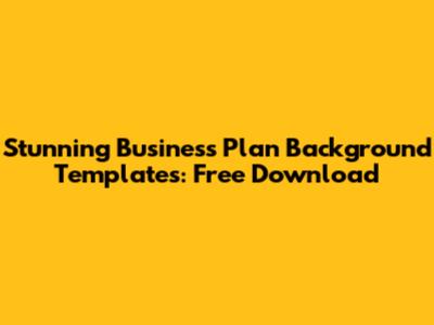 Stunning Business Plan Background Templates: Free Download