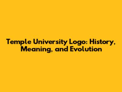 Temple University Logo: History, Meaning, and Evolution