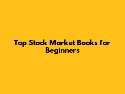 Top Stock Market Books for Beginners