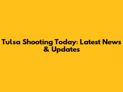 Tulsa Shooting Today: Latest News & Updates