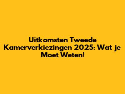 Uitkomsten Tweede Kamerverkiezingen 2025: Wat je Moet Weten!