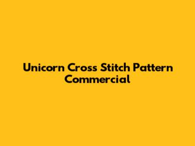 Unicorn Cross Stitch Pattern Commercial
