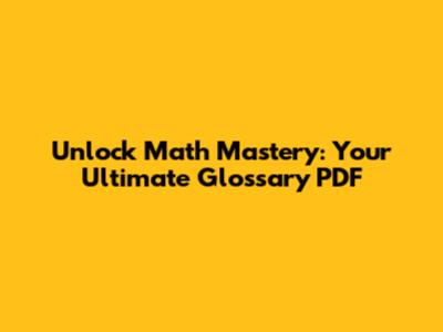 Unlock Math Mastery: Your Ultimate Glossary PDF