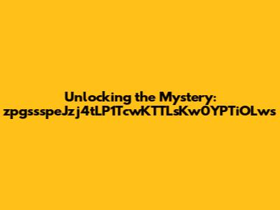 Unlocking the Mystery: zpgssspeJzj4tLP1TcwKTTLsKw0YPTiOLws