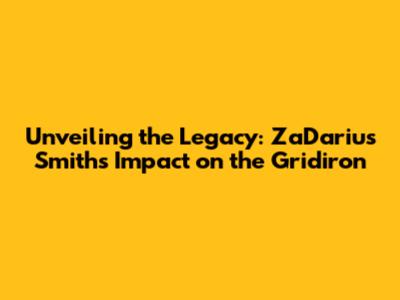 Unveiling the Legacy: Za'Darius Smith's Impact on the Gridiron