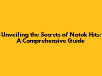 Unveiling the Secrets of Natok Hits: A Comprehensive Guide