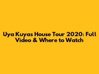 Uya Kuya's House Tour 2020: Full Video & Where to Watch