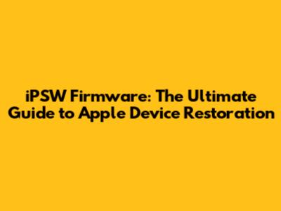 iPSW Firmware: The Ultimate Guide to Apple Device Restoration