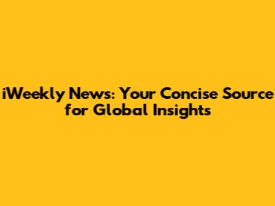 iWeekly News: Your Concise Source for Global Insights